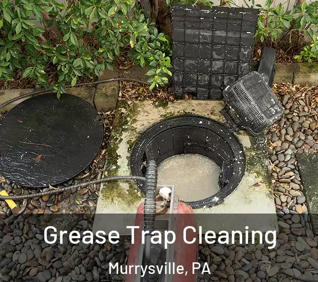  Grease Trap Cleaning Murrysville, PA