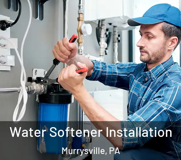  Water Softener Installation Murrysville, PA